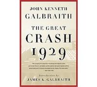 The Great Crash, 1929 John Kenneth Galbraith (Auteur)