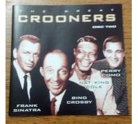 The Great Crooners Disc Two Frank Sinatra , Bing Crosby , Nat King Cole , Perry Como