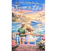 The Great Cruising Adventures of Trevor & Lila