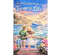 The Great Cruising Adventures of Trevor & Lila