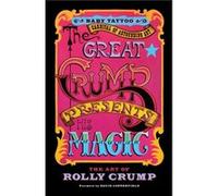 The Great Crump Presents His Magic by Rolly Crump Rolly Crump (Auteur)
