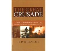 The Great Crusade by H. P. Willmott H.P. Willmott (Auteur)