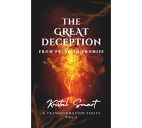 The Great Deception: From Pride to Promise