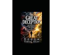 The Great Deception: How Humanity Traded Perfection for Chaos and the Way Back to God