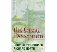 The Great Deception: The Secret History Of The European Union