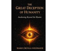 THE GREAT DECEPTION TO THE HUMANITY