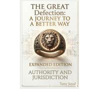 THE GREAT DEFECTION "Expanded Edition": A Journey to a Better Way