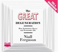 [(The Great Degeneration)] [ By (author) Niall Ferguson ] [May, 2013]