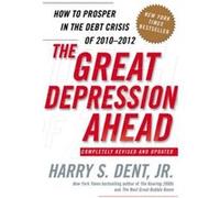 The Great Depression Ahead Harry S. Dent (Auteur)