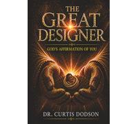 The Great Designer: God's Affirmation of You