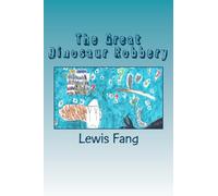 The Great Dinosaur Robbery