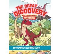 The Great Discovery: Dinosaur Coloring Book for Kids Ages 3-7 (8.5"x11")