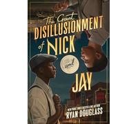The Great Disillusionment of Nick and Jay