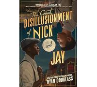 The Great Disillusionment of Nick and Jay: A Powerful LGBTQ+ Romance and Young Adult Reimagining Where Love and Danger Collide