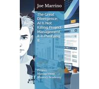 The Great Divergence: AI Is Not Killing Project Management, It Is Purifying It