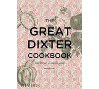 THE GREAT DIXTER COOKBOOK: RECIPES FROM AN ENGLISH GARDEN