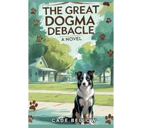 The Great Dogma Debacle: A Novel