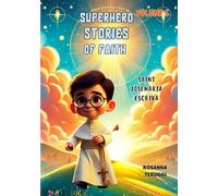 "The Great Dream of Saint Josemaría: Holiness in Everyday Life": Superhero Stories of Faith