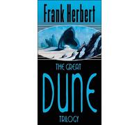 The Great Dune Trilogy: Dune, Dune Messiah, Children of Dune