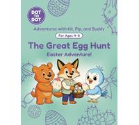 The Great Egg Hunt: Dot-to-Dot Book for Kids Ages 4-8: Fun Connect the Dots Activity Book with Easter and Spring Puzzles for Kids