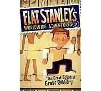 The Great Egyptian Grave Robbery, Flat Stanley's Worldwide Adventures Jeff Brown, Sara Pennypacker (Auteur)