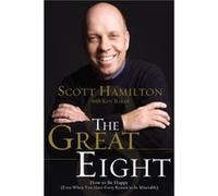 The Great Eight by Scott Hamilton Ken Baker, Scott Hamilton (Auteur)