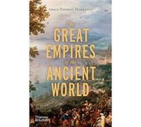 The Great Empires of the Ancient World Edited by Thomas Harrison (Auteur)