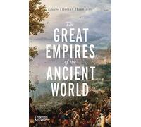 The Great Empires of the Ancient World Edited by Thomas Harrison (Auteur)