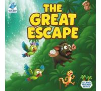 The Great Escape: An exciting escape from a flood to save those in need! (Island Friends Series Book #3)