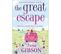 The Great Escape Gibson, Fiona (Auteur)