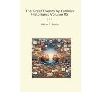 The Great Events by Famous Historians, Volume 05
