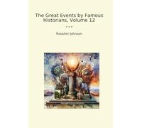 The Great Events by Famous Historians, Volume 12