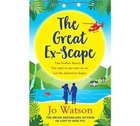 The Great Ex-Scape: The perfect romantic comedy to escape the January blues! - [Version Originale] Inconnu (Auteur)