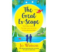 The Great Ex-Scape: The perfect romantic comedy to escape with!