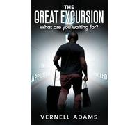 The Great Excursion: What are you waiting for?