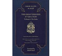 The Great Exegesis: Al-Tafsir Al-Kabir - the Fatiha (1)