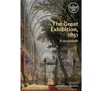 The Great Exhibition 1851 Jonathon Shears, (Auteur)