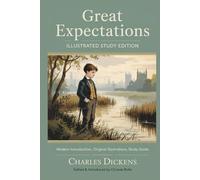 The Great Expectations: A Modern Introduction, Illustrations, and Study Guide