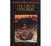 The Great Explorers: The European Discovery of America