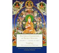 The Great Exposition of Secret Mantra, Volume One: Tantra in Tibet (Revised Edition)