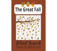 The Great Fall Word Search Puzzle Book: Word Searches with easy to Read Print about Autumn, Cozy, Fall and more | 6x9 inches, 110 pages | 50+ puzzles... gift for vacations, holidays and free times