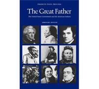 The Great Father by Francis Paul Prucha Francis Paul Prucha (Auteur)