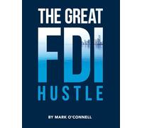 The Great FDI Hustle