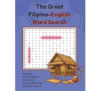 The Great Filipino-English Word Search: Volume 2: 55 Fun Bilingual Puzzles with Easy-to-Read Print for Kids & Seniors