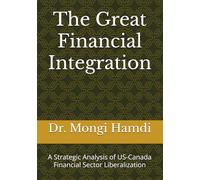 The Great Financial Integration: A Strategic Analysis of US-Canada Financial Sector Liberalization