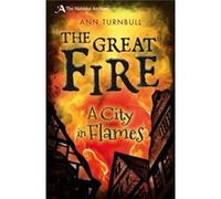 The Great Fire: A City in Flames (National Archives) Ann Turnbull (Auteur)