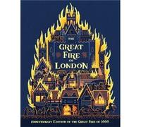 The Great Fire Of London: 350Th Anniversary Of The Great Fire Of 1666 (Hardcover) Emma Adams, James Weston Lewis, Fiz Osborne (Auteur)