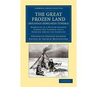 The Great Frozen Land Bolshaia Zemelskija Tundra - Frederick George Jackson - Cambridge University Press - Livre en Anglais - Paperback Frederick George JacksonFrederick George Jackson (Auteur)