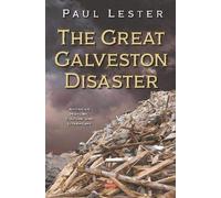 The Great Galveston Disaster