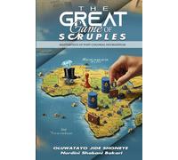 The Great Game of Scruples: Masterpiece of Post-Colonial Doublespeak